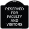 Signmission School Parking Reserved for Faculty and Visitors Heavy-Gauge Aluminum Sign, 18" x 18", BS-1818-22970 A-DES-BS-1818-22970 - alternate 1
